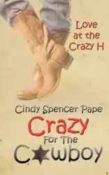 Crazy For The Cowboy - Cindy Spencer Pape