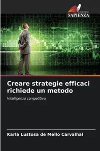 Creare strategie efficaci richiede un metodo - Karla Lustosa de Mello Carvalhal