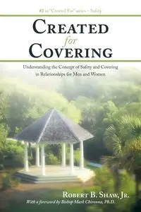 Created for Covering - Robert B. Shaw Jr