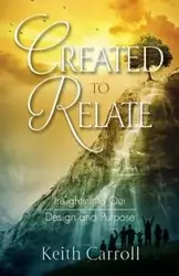 Created to Relate - Carroll Keith