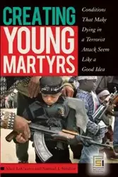 Creating Young Martyrs - Ian Inglis