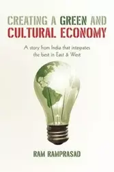 Creating a Green and Cultural Economy - Ramprasad Ram