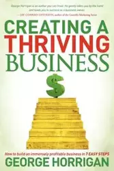 Creating a Thriving Business - George Horrigan