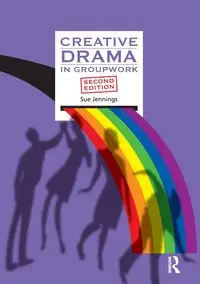 Creative Drama in Groupwork - Sue Jennings