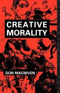 Creative Morality - Don MacNiven