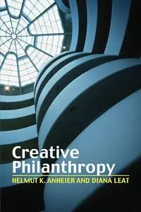 Creative Philanthropy - Anheier Helmut K.