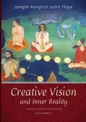 Creative Vision and Inner Reality - Kongtrul Jamgon