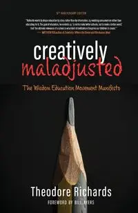 Creatively Maladjusted - Theodore Richards