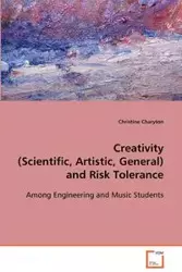 Creativity (Scientific, Artistic, General) and Risk Tolerance - Christine Charyton