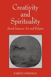 Creativity and Spirituality - Coleman Earle J.