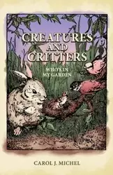 Creatures And Critters - Michel Carol J.