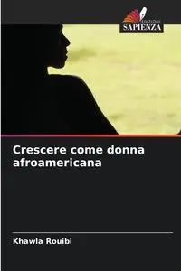 Crescere come donna afroamericana - Rouibi Khawla