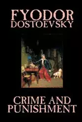 Crime and Punishment by Fyodor M. Dostoevsky, Fiction, Classics - Dostoevsky Fyodor M.