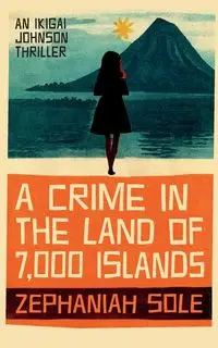 Crime in the Land of 7,000 Isands - Sole Zephaniah