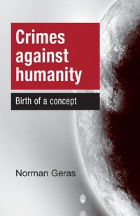 Crimes Against Humanity - Norman Geras