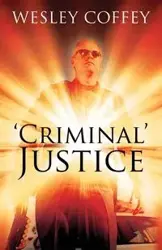 'Criminal' Justice - Wesley Coffey