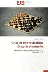 Crise et improvisation organisationnelle - PASSE-E