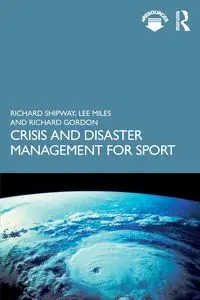 Crisis and Disaster Management for Sport - Richard Shipway