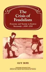 Crisis of Feudalism - Bois G.