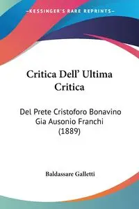 Critica Dell' Ultima Critica - Galletti Baldassare