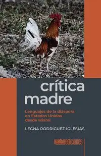 Crítica madre - Rodríguez Iglesias Legna