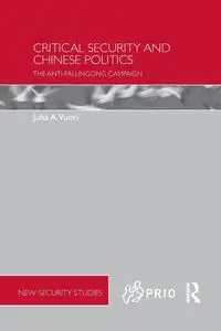 Critical Security and Chinese Politics - Vuori Juha A.