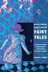 Critical and Creative Perspectives on Fairy Tales - Vanessa Joosen