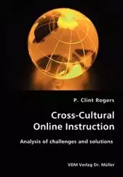 Cross-Cultural Online Instruction-Analysis of challenges and solutions - Clint Rogers P.