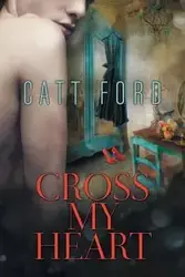 Cross My Heart - Ford Catt