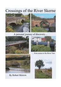 Crossings of the River Skerne - Robert Morrow