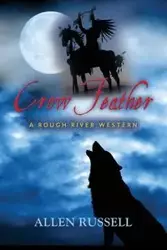 Crow Feather - A Rough River Western - Russell Allen