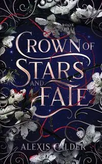 Crown of Stars and Fate - Alexis Calder