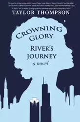 Crowning Glory River's Journey - Taylor Thompson