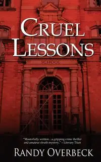 Cruel Lessons - Randy Overbeck