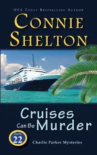 Cruises Can Be Murder - Shelton Connie