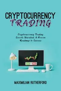 Cryptocurrency  Trading - Rutherford Maximilian