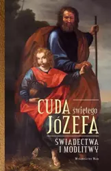 Cuda świętego Józefa - Elżbieta Polak, Katarzyna Pytlarz