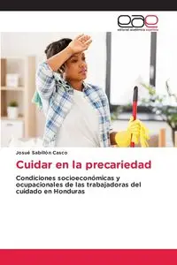 Cuidar en la precariedad - Sabillón Casco Josué