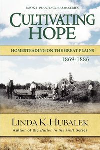 Cultivating Hope - Hubalek Linda K.