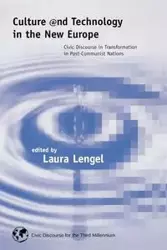 Culture and Technology in the New Europe - Lengel Laura