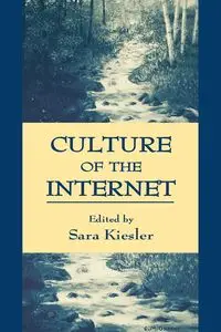 Culture of the Internet - Kiesler Sara