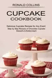 Cupcake Cookbook - Ronald Collins