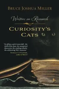 Curiosity's Cats - Miller Bruce Joshua