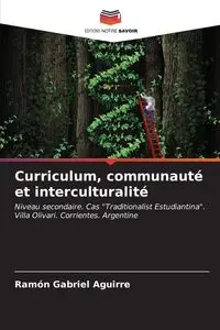 Curriculum, communauté et interculturalité - Ramón Gabriel Aguirre