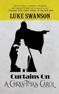 Curtains on A Christmas Carol - Luke Swanson