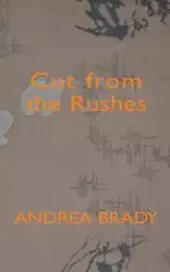 Cut from the Rushes - Brady Andrea