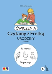 Ćwiczenia. Czytamy z Fretką cz.6 Urodziny. Zdania1 - Elżbieta Konopacka