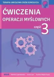 Ćwiczenia operacji myślowych część 3 - Mariola Czarnkowska, Anna Lipa, Paulina Wójcik-To