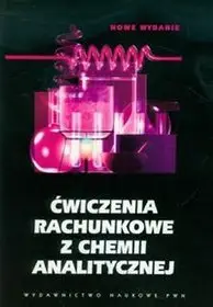Ćwiczenia rachunkowe z chemii analitycznej - Zbigniew Galus
