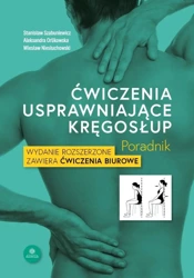 Ćwiczenia usprawniające kręgosłup. Poradnik w.5 - Stanisław Szabuniewicz, Aleksandra Orlikowska, Wi